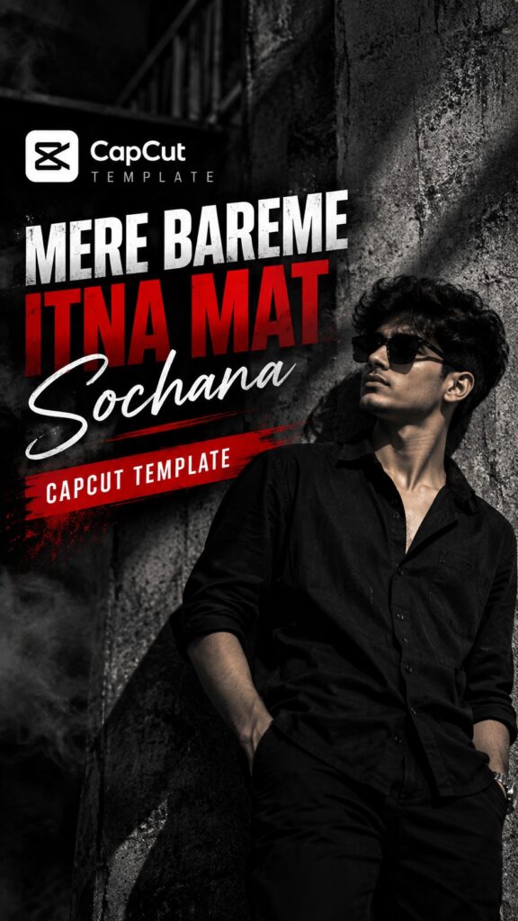 Mere Bareme Itna Mat Sochna Kick Movie Song Reel CapCut Template 2026 poster