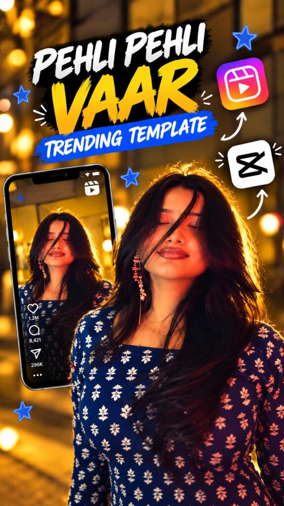 Pehli Pehli Baar Trending CapCut Template 2026