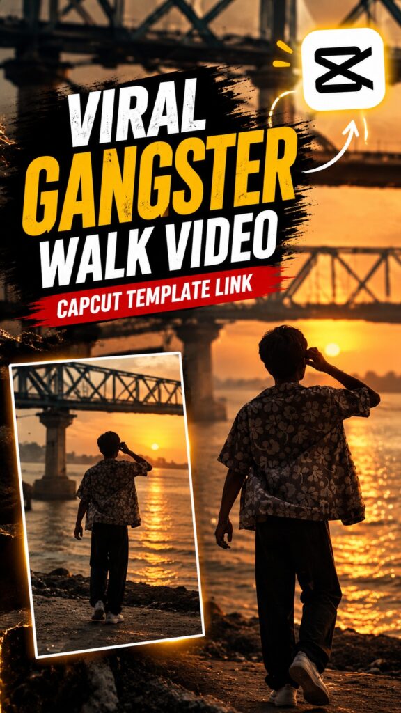 Viral Gangster Walk Video CapCut Template Link 2026 poster